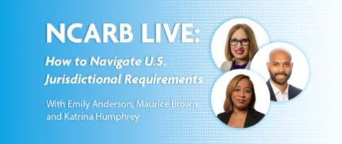 NCARB experts share tips for navigating U.S. jurisdictional requirements in a live webinar.